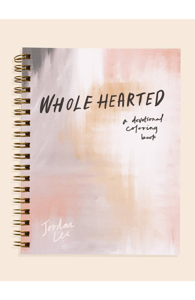 Wholehearted: A Coloring Book Devotional