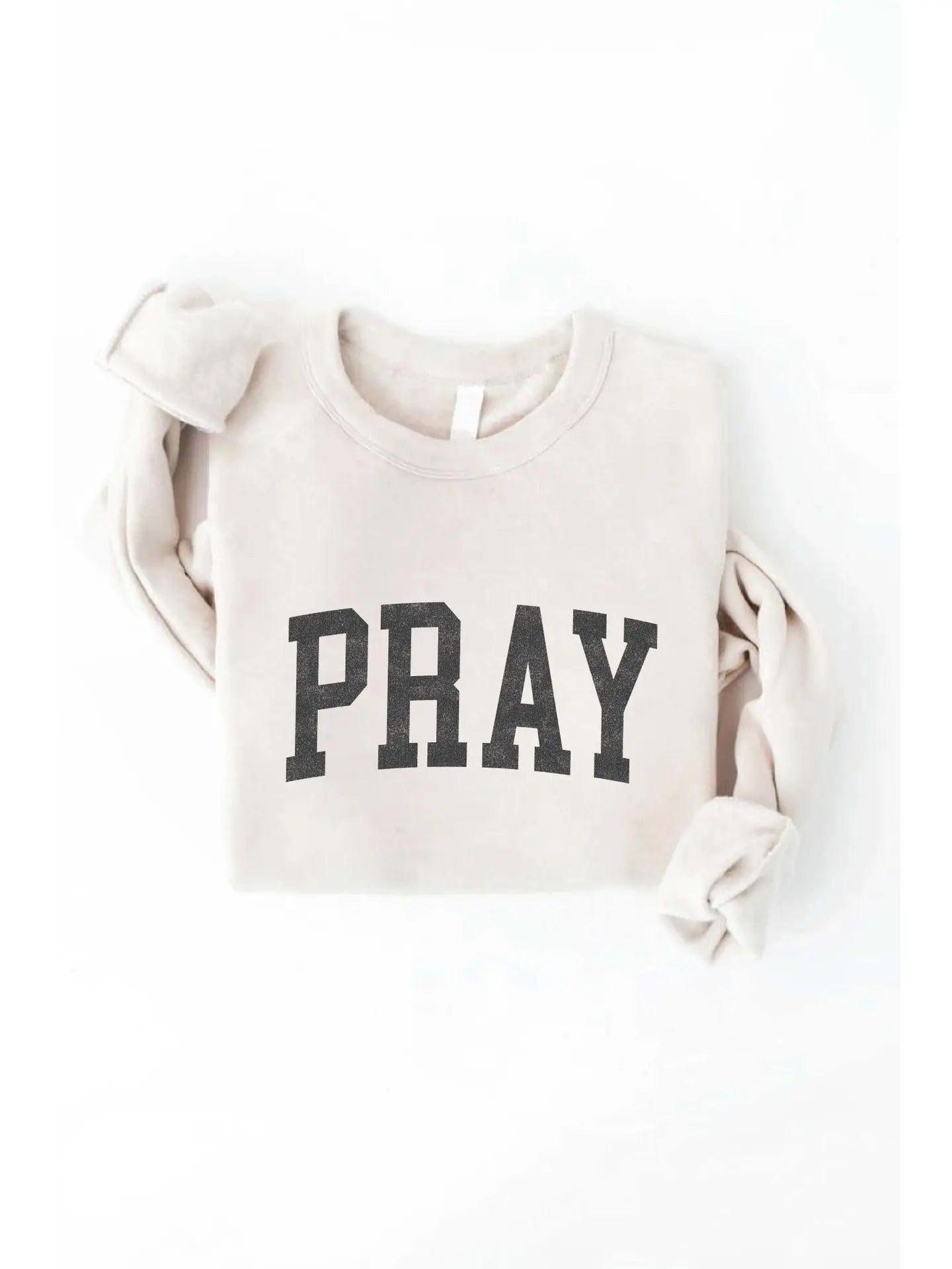 Pray Sweatshirt