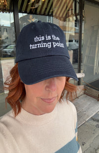 This Is The Turning Point Hat