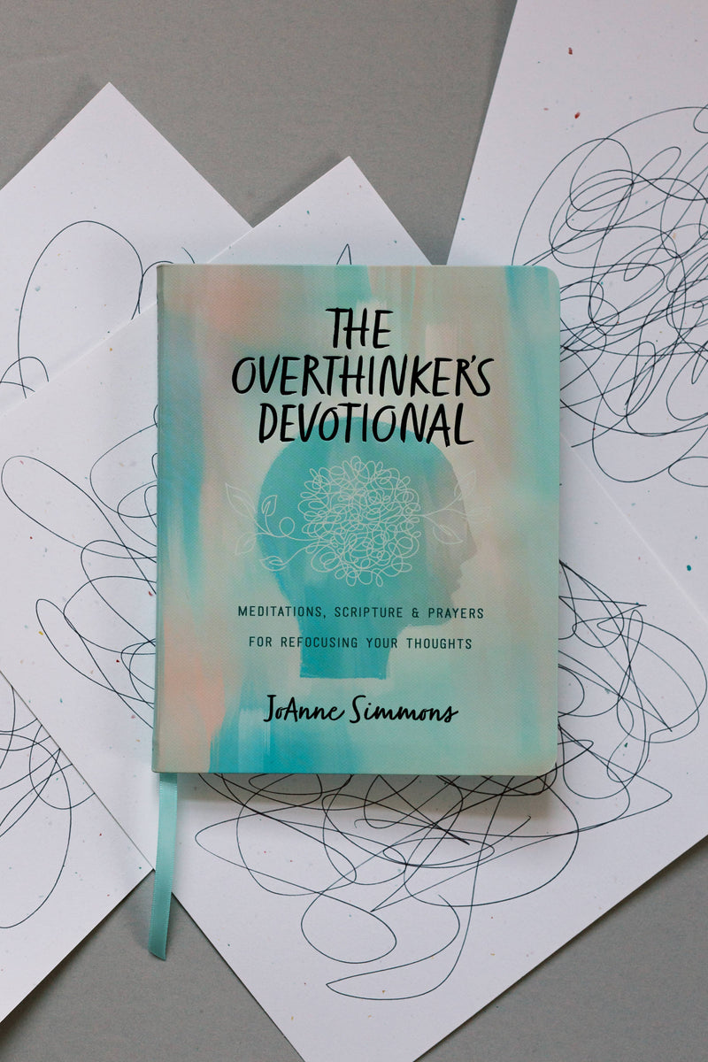 The Overthinker's Devotional