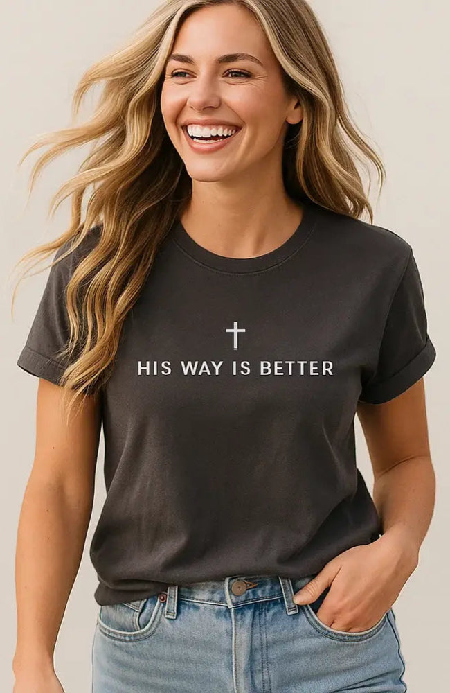 His Way Is Better Tee