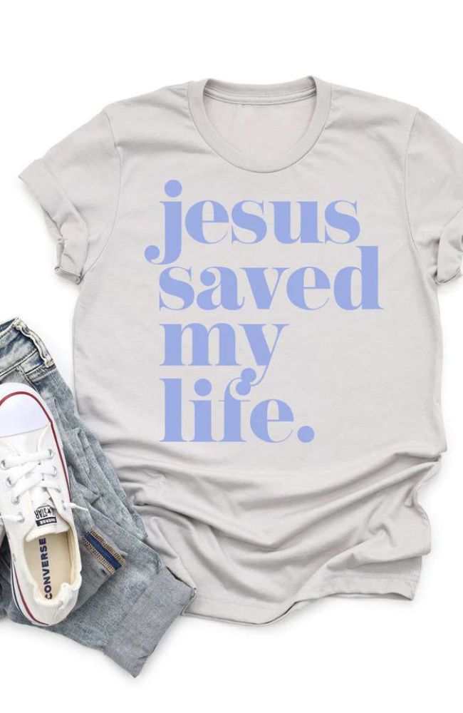 Jesus Saved My Life Tee