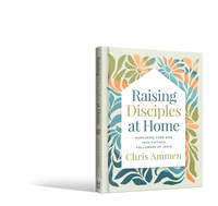 Raising Disciples at Home