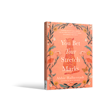 You Bet Your Stretch Marks