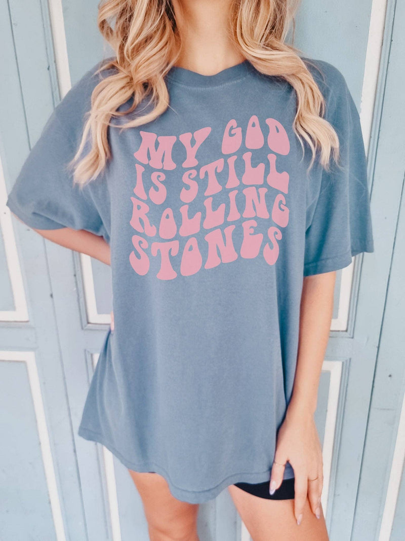 My God is Still Rolling Stones | Christian T-Shirt | Ruby’s