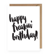 Happy Freakin' Birthday Card