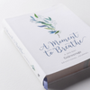 A Moment To Breathe