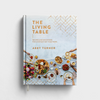 The Living Table Cookbook & Devotional