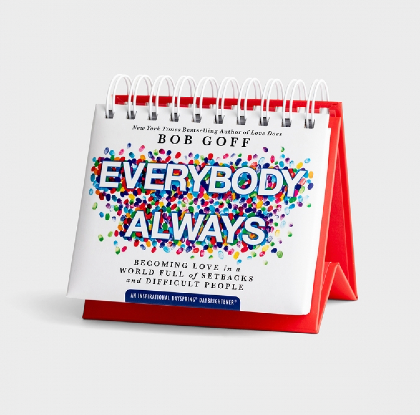 Everybody Always: Becoming Love in a World Full of Setbacks and Difficult People DayBrightener