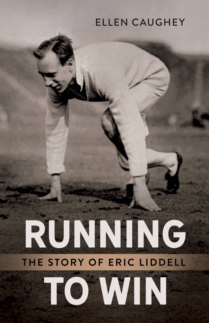 Running to Win : The Story of Eric Liddell