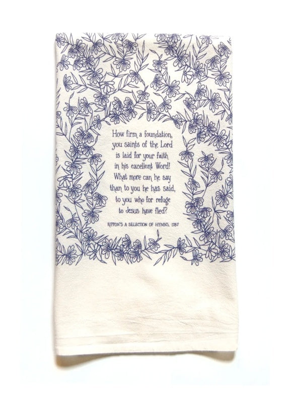 How Firm A Foundation Tea Towel